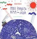 Ler Meu planeta rima com água, do autor César Obeid