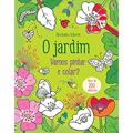 Ler O jardim : Vamos pintar e colar?, do autor Usborne Publishing