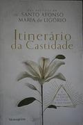 Ler ITINERÁRIO DA CASTIDADE, do autor SANTO AFONSO MARIA DE LIGÓRIO