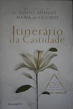 ITINERÁRIO DA CASTIDADE, do autor SANTO AFONSO MARIA DE LIGÓRIO