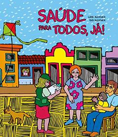 Saúde para todos, já!, do autor Lana Bleicher; Taís Bleicher