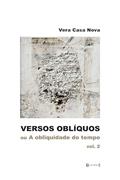 Ler Versos Oblíquos ou A Obliquidade do Tempo (Volume 2), do autor Vera Casa Nova Ler Versos Oblíquos ou A Obliquidade do Tempo (Volume 2), do autor Vera Casa Nova