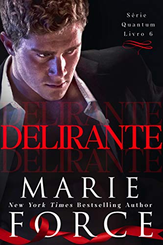 Ler Delirante (Série Quantum Livro 6), do autor Marie Force