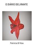 Ler O Diario Delirante, do autor Patricia Dí Viso Ler O Diario Delirante, do autor Patricia Dí Viso