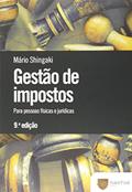 Ler Gestão de Impostos: Para Pessoas Físicas e Jurídicas, do autor Mário Shingaki