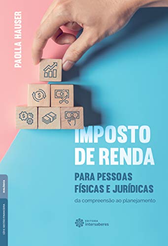 Ler Imposto de Renda Para Pessoas Físicas e Jurídicas - da Compreensão ao Planejamento, do autor Paolla Hauser