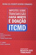 Ler Impostos Sobre Transmissão Causa Mortis e Doação. ITCMD, do autor Regina Celi Pedrotti Vespero Fernandes