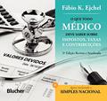 Ler O que Todo Médico Deve Saber Sobre Impostos, Taxas e Contribuições, do autor Fábio K. Ejchel Ler O que Todo Médico Deve Saber Sobre Impostos, Taxas e Contribuições, do autor Fábio K. Ejchel