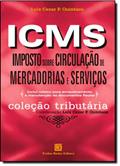 Ler ICMS. Imposto Sobre Circulação de Mercadorias e Serviços, do autor Luiz Cezar P. Quintans Ler ICMS. Imposto Sobre Circulação de Mercadorias e Serviços, do autor Luiz Cezar P. Quintans