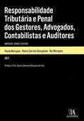 Ler Responsabilidade Tributária e Penal dos Gestores, Advogados, Contabilistas e Auditores: Impostos, Crime e Castigo, do autor Paulo Marques; Pedro Correia Gonçalves; Rui Marques