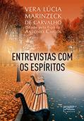 Ler Entrevistas com os espíritos, do autor Vera Lúcia Marinzeck de Carvalho; Antônio Carlos Ler Entrevistas com os espíritos, do autor Vera Lúcia Marinzeck de Carvalho; Antônio Carlos