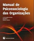 Ler Manual de Psicossociologia das Organizações, do autor José Maria Carvalho Ferreira