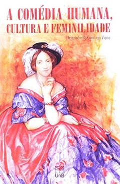 A Comédia Humana, Cultura e Feminilidade, do autor Terezinha De Camargo Viana