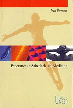Esperanças e sabedoria da medicina, do autor Jean Bernard