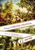 Ler O Brasil Colonial (Vol. 1): 1443-1580, do autor João Fragoso; Maria de Fátima Gouveia