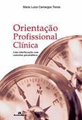 Ler Orientação profissional clínica - Uma interlocução com conceitos psicanalíticos, do autor Maria Luiza Camargos Torres