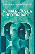 Ler Reinvenções da modernidade: arte e literatura no Brasil, do autor Bruna Fontes Ferraz; Claudia Maia; Roniere Menezes Ler Reinvenções da modernidade: arte e literatura no Brasil, do autor Bruna Fontes Ferraz; Claudia Maia; Roniere Menezes