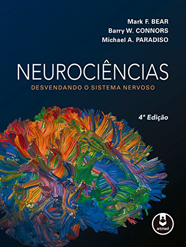Ler Neurociências: Desvendando o Sistema Nervoso, do autor Mark F. Bear; Barry W. Connors; Michael A. Paradiso Ler Neurociências: Desvendando o Sistema Nervoso, do autor Mark F. Bear; Barry W. Connors; Michael A. Paradiso