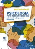 Ler Psicologia para Administradores - Razão e Emoção no Comportamento Organizacional, do autor José Osmir Fiorelli Ler Psicologia para Administradores - Razão e Emoção no Comportamento Organizacional, do autor José Osmir Fiorelli
