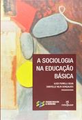 Ler A Sociologia na Educação Básica, do autor Ileizi Fiorelli Silva