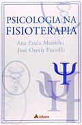 Ler Psicologia na Fisioterapia, do autor Ana Paula Marinho; José Osmir Fiorelli Ler Psicologia na Fisioterapia, do autor Ana Paula Marinho; José Osmir Fiorelli