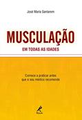Ler Musculação em todas as idades, do autor José Maria Santarem Ler Musculação em todas as idades, do autor José Maria Santarem