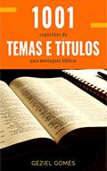 Ler 1.001 SUGESTÕES DE TEMAS E TÍTULOS PARA MENSAGENS BÍBLICAS: Uma ajuda a quem deseja pregar com excelência, do autor GEZIEL Gomes Ler 1.001 SUGESTÕES DE TEMAS E TÍTULOS PARA MENSAGENS BÍBLICAS: Uma ajuda a quem deseja pregar com excelência, do autor GEZIEL Gomes