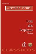 Ler Guia dos perplexos: Coletânea, do autor Maimônides Ler Guia dos perplexos: Coletânea, do autor Maimônides