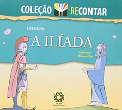 Ilíada - Coleção Recontar, do autor Vários Autores