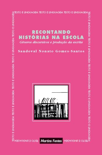 Ler Recontando histórias na escola, do autor Sandoval Nonato Gomes-Santos Ler Recontando histórias na escola, do autor Sandoval Nonato Gomes-Santos