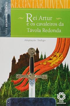 Rei Arthur e os Cavaleiros da Tavola, do autor Vários Autores