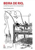 Ler Beira de rio: histórias para rir e para recontar, do autor EZEQUIEL THEODORO DA SILVA Ler Beira de rio: histórias para rir e para recontar, do autor EZEQUIEL THEODORO DA SILVA