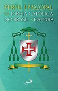 Ler Perfil Episcopal da Igreja Católica no Brasil: 1551-2018, do autor Fernando Altemeyer Junior Ler Perfil Episcopal da Igreja Católica no Brasil: 1551-2018, do autor Fernando Altemeyer Junior