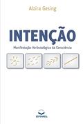 Ler Intenção: Manifestação Atributológica da Consciência, do autor Alzira (Autor) Gesing