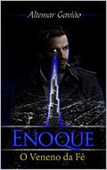 Ler Enoque: Volume 2 - O Veneno da Fé, do autor Altemar Gavião
