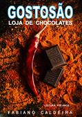 Ler GOSTOSÃO: LOJA DE CHOCOLATES, do autor FABIANO CALDEIRA