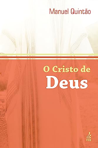 Ler O Cristo de Deus, do autor Manuel Quintão Ler O Cristo de Deus, do autor Manuel Quintão