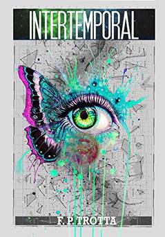 Intertemporal (Jogo das Estrelas Livro 3) (O Jogo das Estrelas), do autor F. P. Trotta