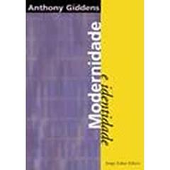 Modernidade e identidade, do autor Anthony Giddens