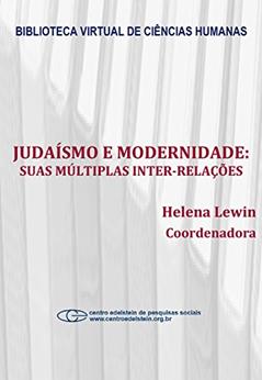 Judaísmo e modernidade: suas múltiplas inter-relações, do autor Helena Lewin
