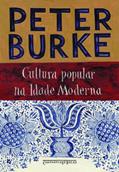 Ler Cultura popular na Idade Moderna, do autor Peter Burke