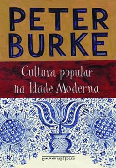 Cultura popular na Idade Moderna, do autor Peter Burke