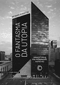 Ler O Fantasma da Utopia: Arquitetura e Pós-Modernismo, Outra Vez, do autor Reinhold Martin