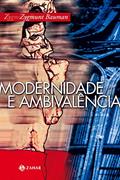 Ler Modernidade e Ambivalência, do autor Zygmunt Bauman Ler Modernidade e Ambivalência, do autor Zygmunt Bauman