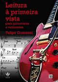 Ler Leitura à primeira vista: Para guitarristas e violonistas, do autor Felipe Guerzoni