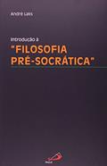 Ler Introdução à Filosofia Pré-socrática, do autor André Laks