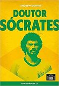 Ler Doutor Socrates. A Biografia - Brochura, do autor Andrew Downie Ler Doutor Socrates. A Biografia - Brochura, do autor Andrew Downie