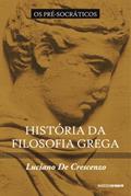 Ler História da filosofia grega - Os pré-socráticos, do autor Luciano de Crescenzo Ler História da filosofia grega - Os pré-socráticos, do autor Luciano de Crescenzo