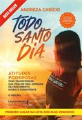 Ler Todo santo dia: atitudes poderosas para transformar sua vida em uma jornada de crescimento diário e consistente, do autor Andreza Carício