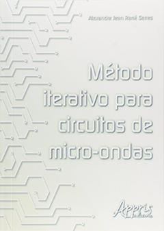 Método iterativo para circuitos de micro-ondas, do autor Alexandre Jean René Serres